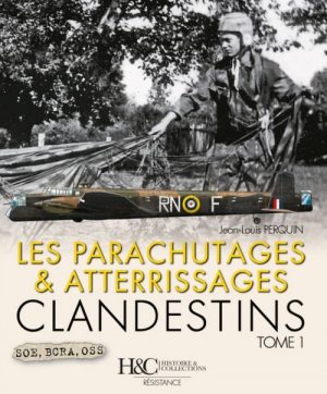 LES PARACHUTAGES ET ATTERISSAGES CLANDESTINS T.1