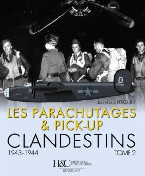 LES PARACHUTAGES ET ATTERRISSAGES CLANDESTINS T.2