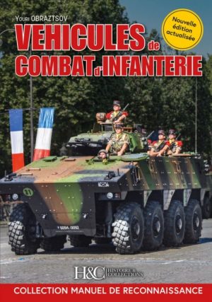 VEHICULES DE COMBAT D'INFANTERIE - NOUVELLE EDITION
