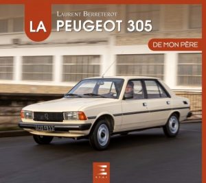 LA PEUGEOT 305 DE MON PERE