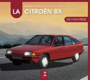 LA CITROEN BX DE MON PERE