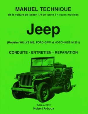 MANUEL TECHNIQUE JEEP WILLYS MB, FORD GPW ET HOTCHKISS M201