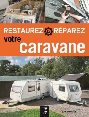 RESTAUREZ REPAREZ VOTRE CARAVANE