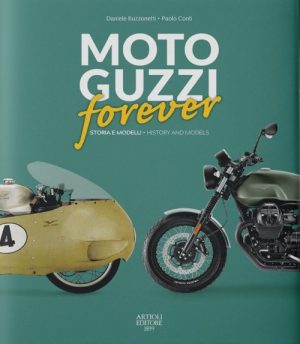 MOTO GUZZI FOR EVER - HISTORY AND MODELS