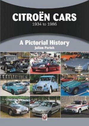 CITROEN CARS 1934 TO 1986 : A PICTORIAL HISTORY