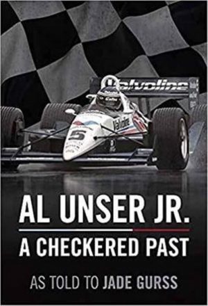 AL UNSER JR. A CHECKERED PAST