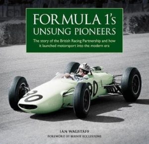 FORMULA 1'S UNSUNG PIONEERS - THE STORY OF BRP
