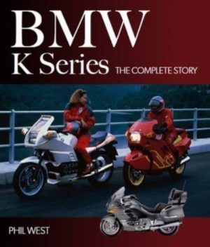 BMW K SERIES THE COMPLETE STORY