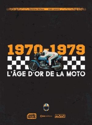 1970-1979 L'AGE D'OR DE LA MOTO