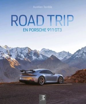 ROADTRIP EN PORSCHE