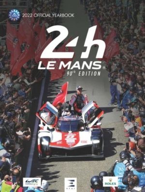LE MANS 24 HOURS - OFFICIAL YEARBOOK 2022 - 90TH EDITION