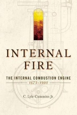 INTERNAL FIRE - THE INTERNAL COMBUSTION ENGINE 1673-1900