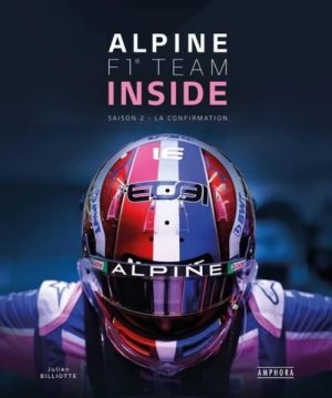 ALPINE F1 TEAM INSIDE SAISON 2 - LA CONFIRMATION
