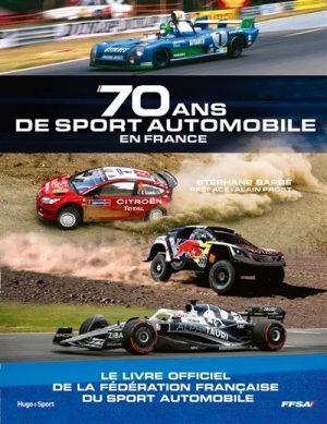 70 ANS DE SPORT AUTOMOBILE EN FRANCE