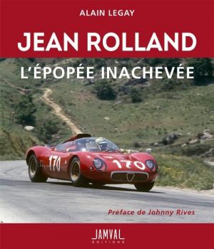 JEAN ROLLAND L'EPOPEE INACHEVEE