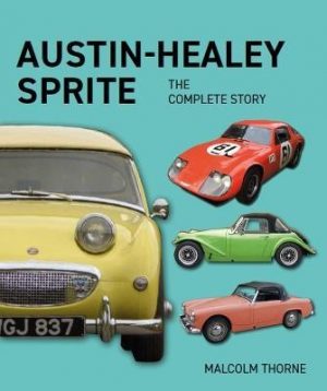 AUSTIN HEALEY SPRITE - THE COMPLETE STORY