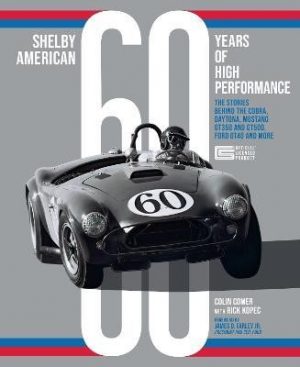 SHELBY AMERICAN - 60 YEARS OF HIGH PERFORMANCE