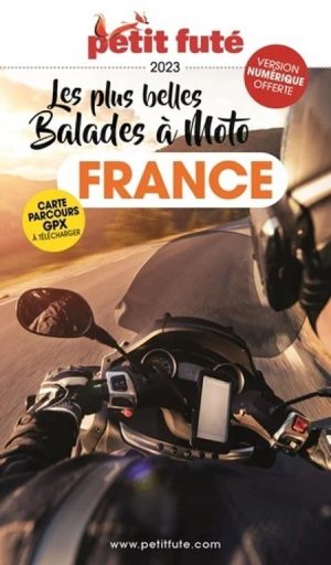 PETIT FUTE - LES PLUS BELLES BALADES A MOTO EN FRANCE