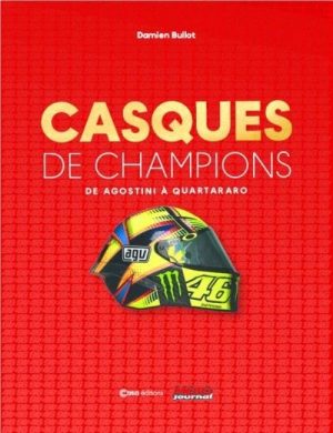 CASQUES DE CHAMPIONS - D'AGOSTINI A QUARTARARO