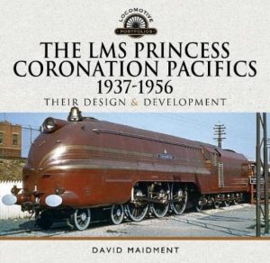 THE LMS PRINCESS CORONATION PACIFICS 1937-1956