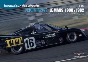 BAROUDEUR DES CIRCUITS N° 05 ENDUFRANCE-LE MANS 1980 A 1982