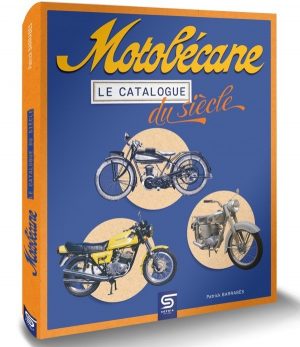 MOTOBECANE - LE CATALOGUE DU SIECLE