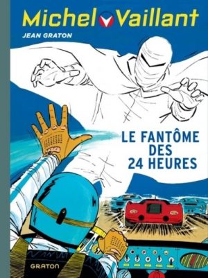 MICHEL VAILLANT T17 - REEDITION - LE FANTOME DES 24 HEURES