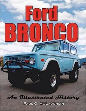 FORD BRONCO AN ILLUSTRATED HISTORY