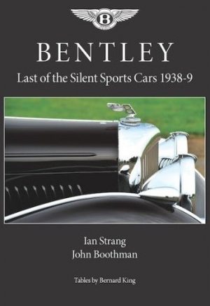 BENTLEY LAST OF THE SILENT SPORTS CARS 1938-9