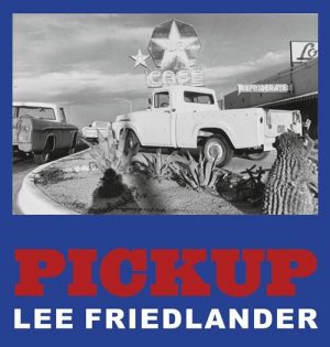 PICK-UP LEE FRIEDLANDER