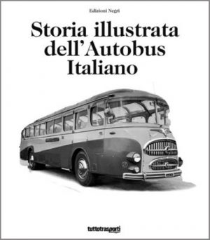 STORIA ILLUSTRATA DELL' AUTOBUS ITALIANO