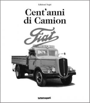 CENT'ANNI DI CAMION FIAT