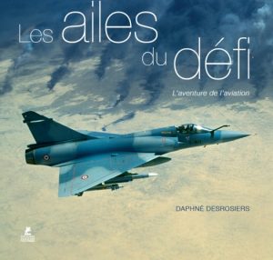 LES AILES DU DEFI - L'AVENTURE DE L'AVIATION