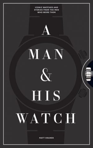 A MAN AND HIS WATCH