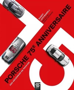 PORSCHE 75 EME ANNIVERSAIRE DES DECENNIES DE PASSION