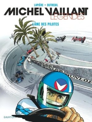 MICHEL VAILLANT LEGENDES - L'AME DES PILOTES