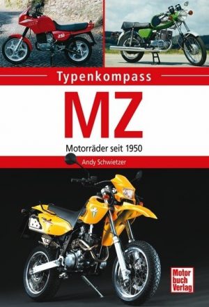 MZ MOTORRADER SEIT 1950 TYPENKOMPASS