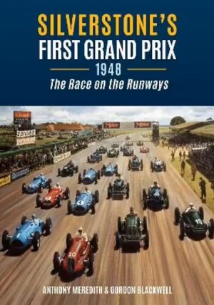 SILVERSTONE FIRST GRAND PRIX 1948 - THE RACE ON THE RUNWAYS