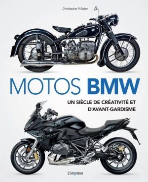 MOTOS BMW UN SIECLE DE CREATIVITE ET D'AVANT-GARDISME