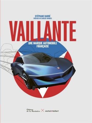 VAILLANTE - UNE MARQUE AUTOMOBILE FRANCAISE