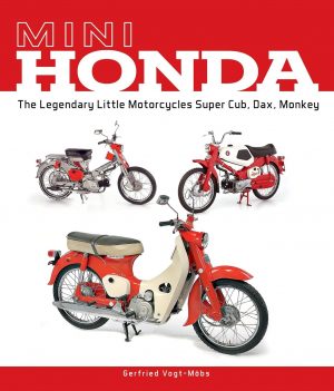 MINI HONDA THE LEGENDARY LITTLE MOTORCYCLES SUPER CUB, DAX, MONKEY