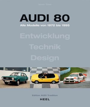 AUDI 80 ALLE MODELLE VON 1972 BIS 1995