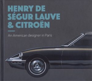 HENRY DE SEGUR LAUVE & CITROEN - AN AMERICAN DESIGNER IN PARIS