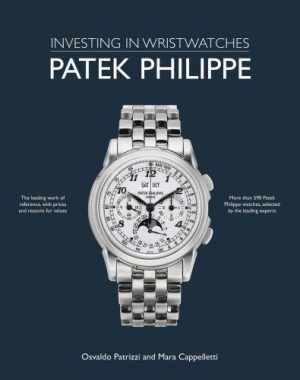 INVESTING IN WRISTWATCHES PATEK PHILIPPE