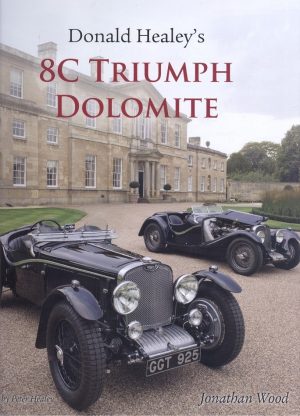 DONALD HEALEY'S 8C TRIUMPH DOLOMITE