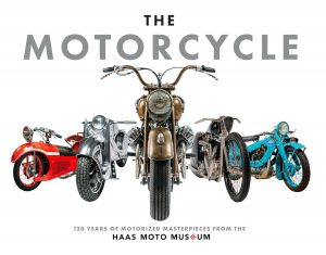 THE MOTORCYCLE : THE DEFINITIVE COLLECTION OF THE HAAS MOTO MUSEUM
