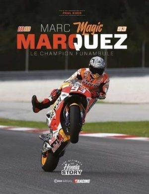 MARC MAGIC MARQUEZ - LE CHAMPION FUNANBULLE