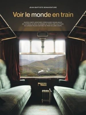 VOIR LE MONDE EN TRAIN