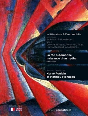 LA FEE AUTOMOBILE NAISSANCE D'UN MYTHE (1890-1914)