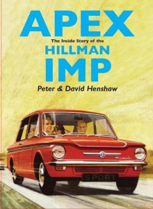 APEX THE INSIDE STORY OF THE HILLMAN IMP